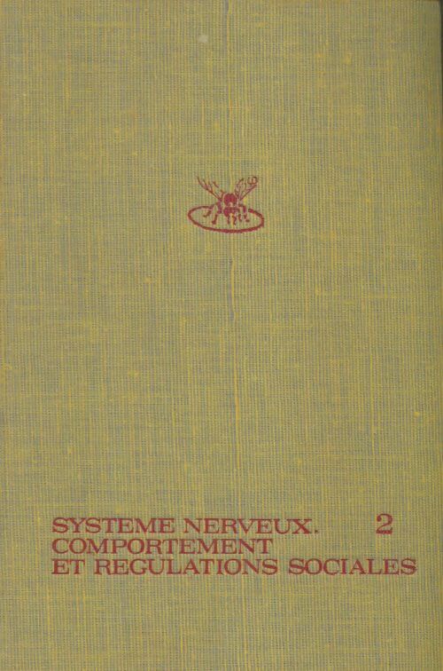 Livrenpoche : Traité de biologie de l'abeille Tome II : Système nerveux, comportements et régulations sociales - Rémy Chauvin - Livre