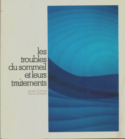Livrenpoche : Les troubles du sommeil et leurs traitements - Lucien Colonna - Livre