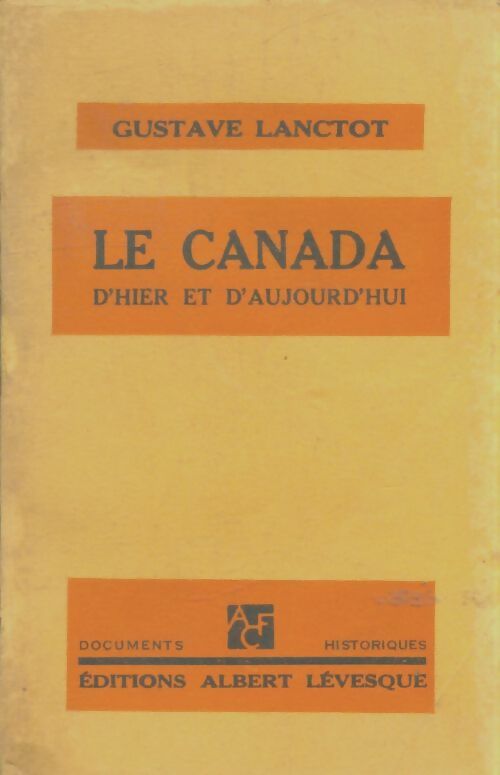 Livrenpoche : Le Canada d'hier et d'aujourd'hui - Gustave Lanctot - Livre