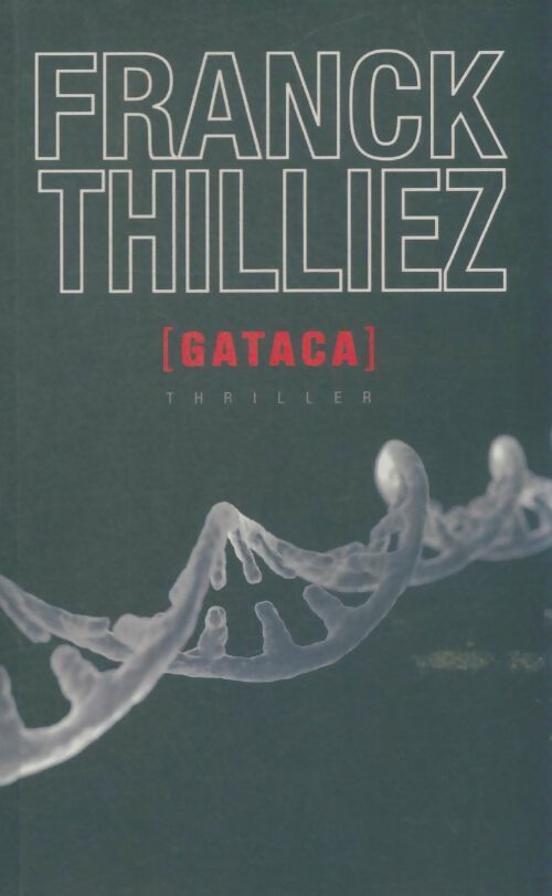 Livrenpoche : Gataca - Franck Thilliez - Livre