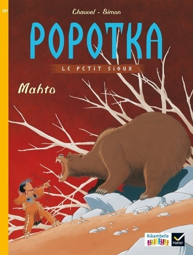 Livrenpoche : Ribambelle CE1 série jaune éd. 2016 - Popotka le petit sioux - Album BD 2 - David Chauvel - Livre