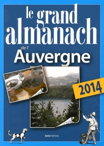 Livrenpoche : GRAND ALMANACH DE L'AUVERGNE 2014 - Elie Durel - Livre