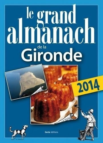 Livrenpoche : Le grand almanach de la Gironde - Elie Durel - Livre