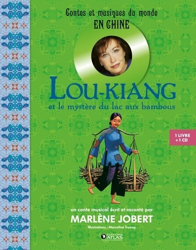 Livrenpoche : Lou-Kiang : Et le mystère du lac aux bambous - Marlène Jobert - Livre