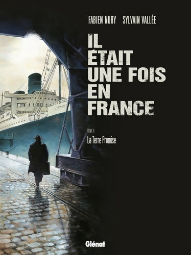 Livrenpoche : Il était une fois en France Tome VI : La terre promise - Fabien Nury - Livre