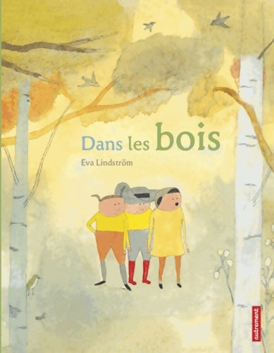 Livrenpoche : Dans les bois - Eva Lindstrom - Livre