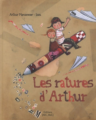 Livrenpoche : Les ratures d'Arthur - Arthur Marconnier-Izou - Livre