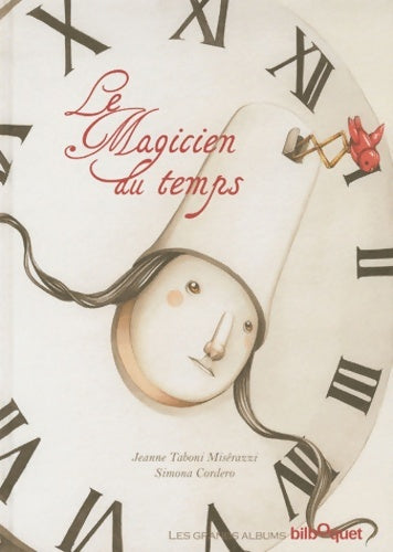 Livrenpoche : Le Magicien du temps - Jeanne Taboni Miserazzi - Livre