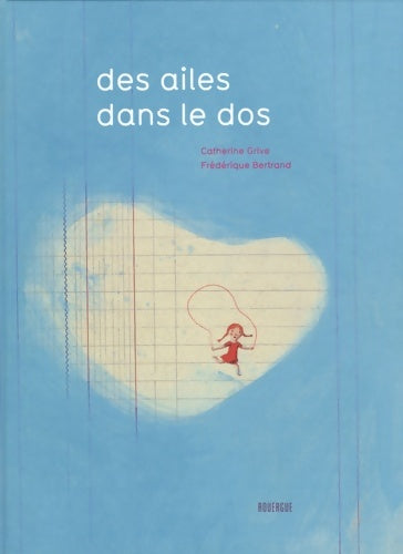 Livrenpoche : Des ailes dans le dos - Catherine Grive - Livre