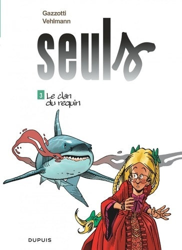 Livrenpoche : Seuls Tome III - Le clan du requin - Vehlmann Fabien - Livre