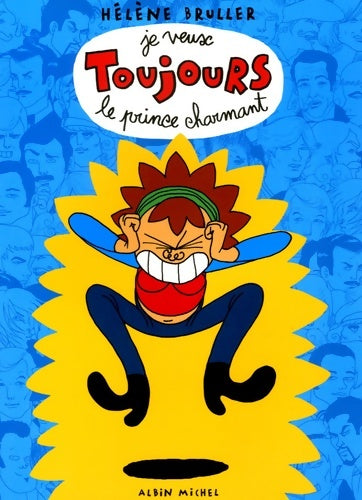 Livrenpoche : Je veux toujours le prince charmant - Hélène Bruller - Livre