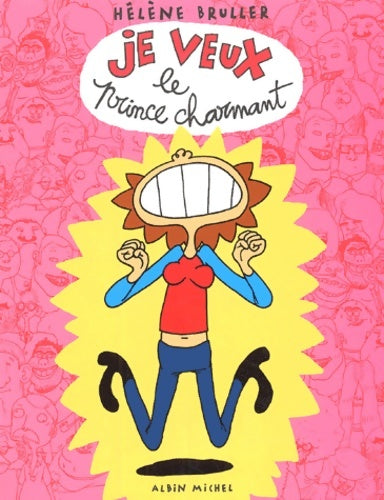 Livrenpoche : Je veux le prince charmant - Hélène Bruller - Livre
