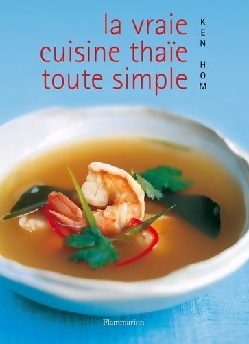 Livrenpoche : La vraie cuisine Thaï toute simple - Ken Hom - Livre