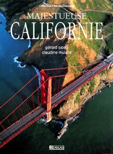 Livrenpoche : Majestueuse Californie - Gérard Sioen - Livre