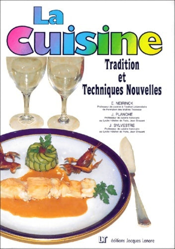 Livrenpoche : La Cuisine : Tradition et Techniques Nouvelles - Edmond Neirinck - Livre
