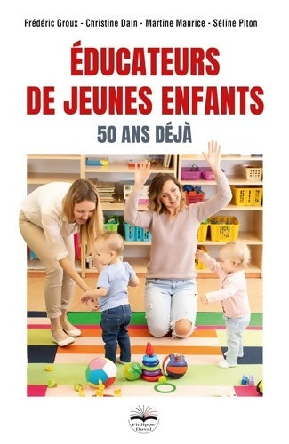 Livrenpoche : Educateurs de jeunes enfants : 50 ans déjà - Christine Dain - Livre
