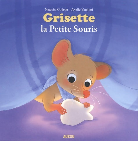 Livrenpoche : Grisette la petite souris - Natacha Godeau - Livre