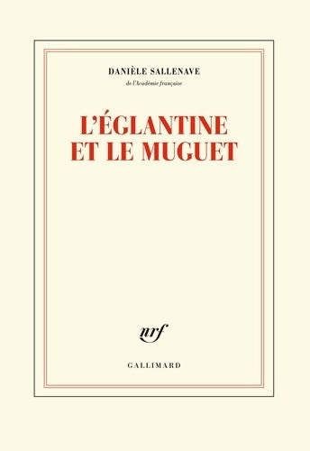 Livrenpoche : L'églantine et le muguet - Danièle Sallenave - Livre