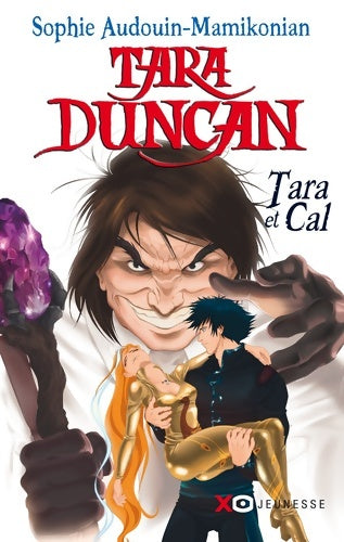 Livrenpoche : Tara Duncan - Tara et Cal - Sophie Audouin-Mamikonian - Livre
