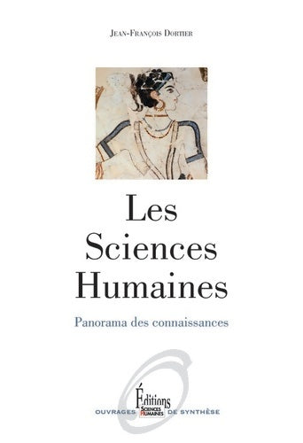 Livrenpoche : Les Sciences Humaines. Panorama des connaissances - Jean-Francois Dortier - Livre