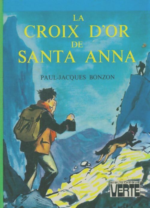 Livrenpoche : La croix d'or de Santa-Anna - Paul-Jacques Bonzon - Livre