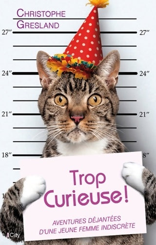 Livrenpoche : Trop curieuse ! - Christophe Gresland - Livre