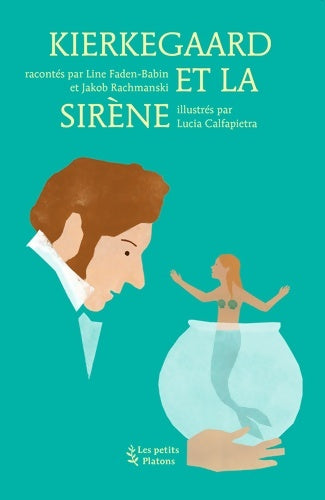Livrenpoche : Kierkegaard et la sirène - Line Faden-Babin - Livre