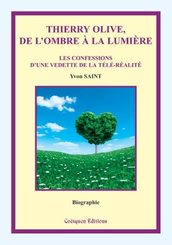 Livrenpoche : Thierry Olive de l'ombre à la lumière - Yvon Saint - Livre