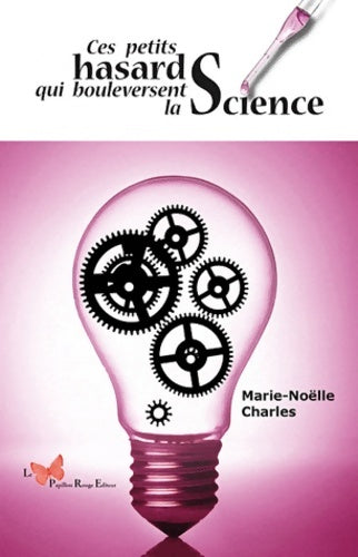 Livrenpoche : Ces Petites Hasards Qui Bouleversent La Science - Charles Marie-noelle - Livre