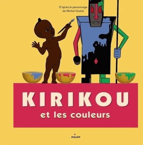 Livrenpoche : Kirikou et les couleurs - Michel Ocelot - Livre