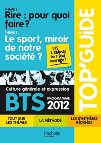 Livrenpoche : BTS culture générale et expression : Programme 2012 : Thème 1 Rire : pour quoi faire ? Thème 2 Le sport miroir de la société - Catherine Duffau - Livre