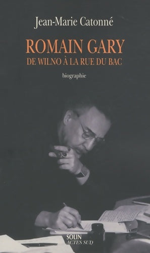 Livrenpoche : Romain Gary : De Wilno à la rue du Bac - Jean-Marie Catonné - Livre