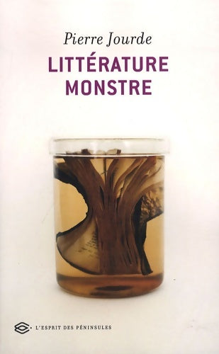 Livrenpoche : Littérature monstre : études sur la modernité littéraire - Pierre Jourde - Livre