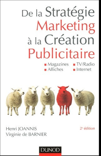 Livrenpoche : De la stratégie marketing à la création publicitaire : Magazines Affiches TV/Radio Internet - Henri Joannis - Livre