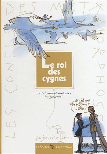 Livrenpoche : Le roi des cygnes - Jean-Olivier Héron - Livre