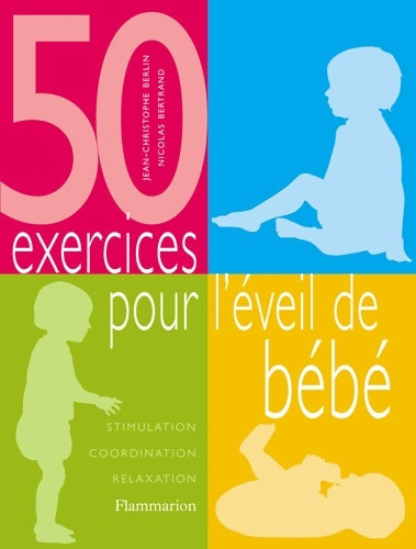 Livrenpoche : 50 exercices pour l'éveil de bébé - Nicolas Bertrand - Livre