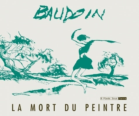 Livrenpoche : La Mort du peintre - Edmond Baudoin - Livre