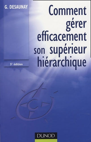 Livrenpoche : Comment gérer efficacement son superieur hiérarchique - Desaunay - Livre