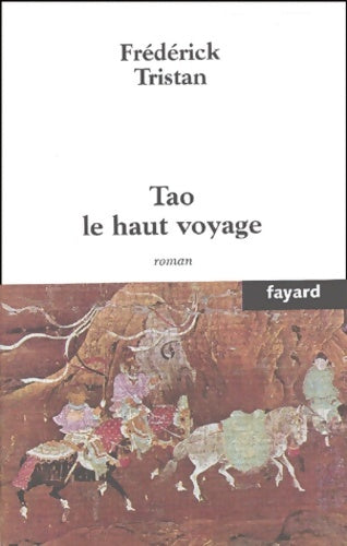 Livrenpoche : Tao le haut voyage - F. Tristan - Livre