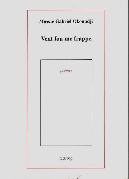 Livrenpoche : Vent fou me frappe - Gabriel Mwènè Okoundji - Livre