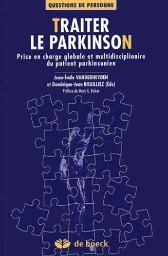 Livrenpoche : Traiter le Parkinson : Prise en charge globale et multidisciplinaire du patient parkinsonien - Jean-Emile Vanderheyden - Livre