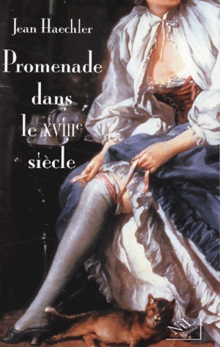 Livrenpoche : Promenade dans le XVIIIe siècle - Jean Haechler - Livre