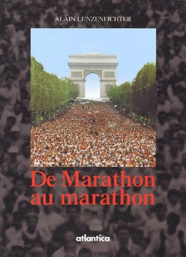 Livrenpoche : De Marathon Au Marathon - Alain Lunzenfichter - Livre