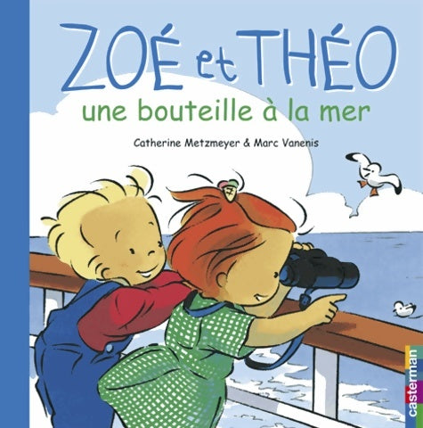Livrenpoche : Zoé et Théo une bouteille à la mer - Catherine Metzmeyer - Livre