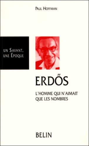 Livrenpoche : Erdös l'homme qui n'aimait que les nombres - Paul Hoffman - Livre