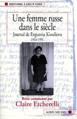 Livrenpoche : Une femme russe dans le siècle : Journal d'Evguenia Kisseliova - Claire Etcherelli - Livre