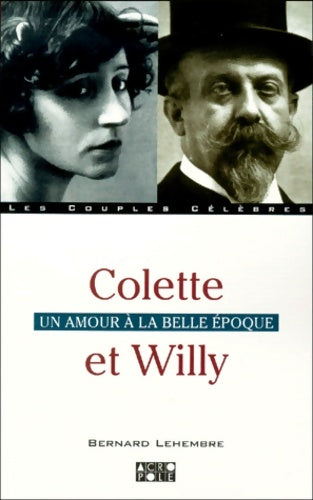 Livrenpoche : Colette et willy - Lehembre - Livre
