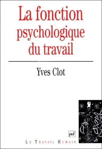 Livrenpoche : La fonction psychologique du travail - Yves Clot - Livre