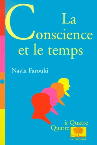 Livrenpoche : La Conscience et le temps - Farouki Nayla - Livre