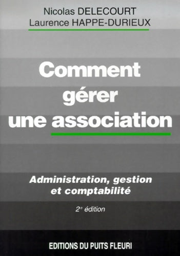 Livrenpoche : Comment gérer une association. Administration gestion et comptabilité 2ème édition - L. Happe-durieux - Livre